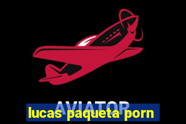 lucas paqueta porn